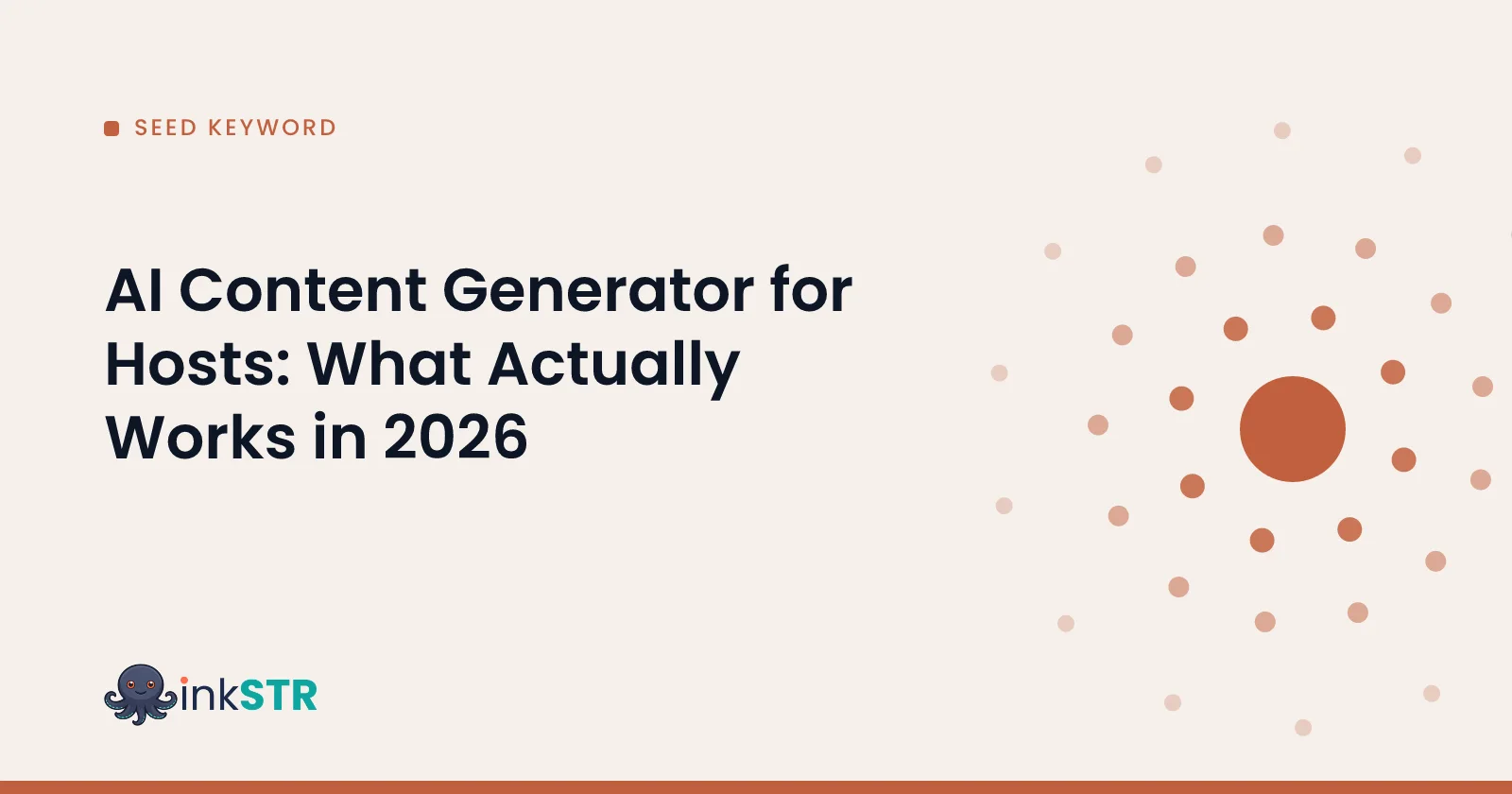 AI Content Generator for Hosts: What Actually Works in 2026 — inkSTR blog cover