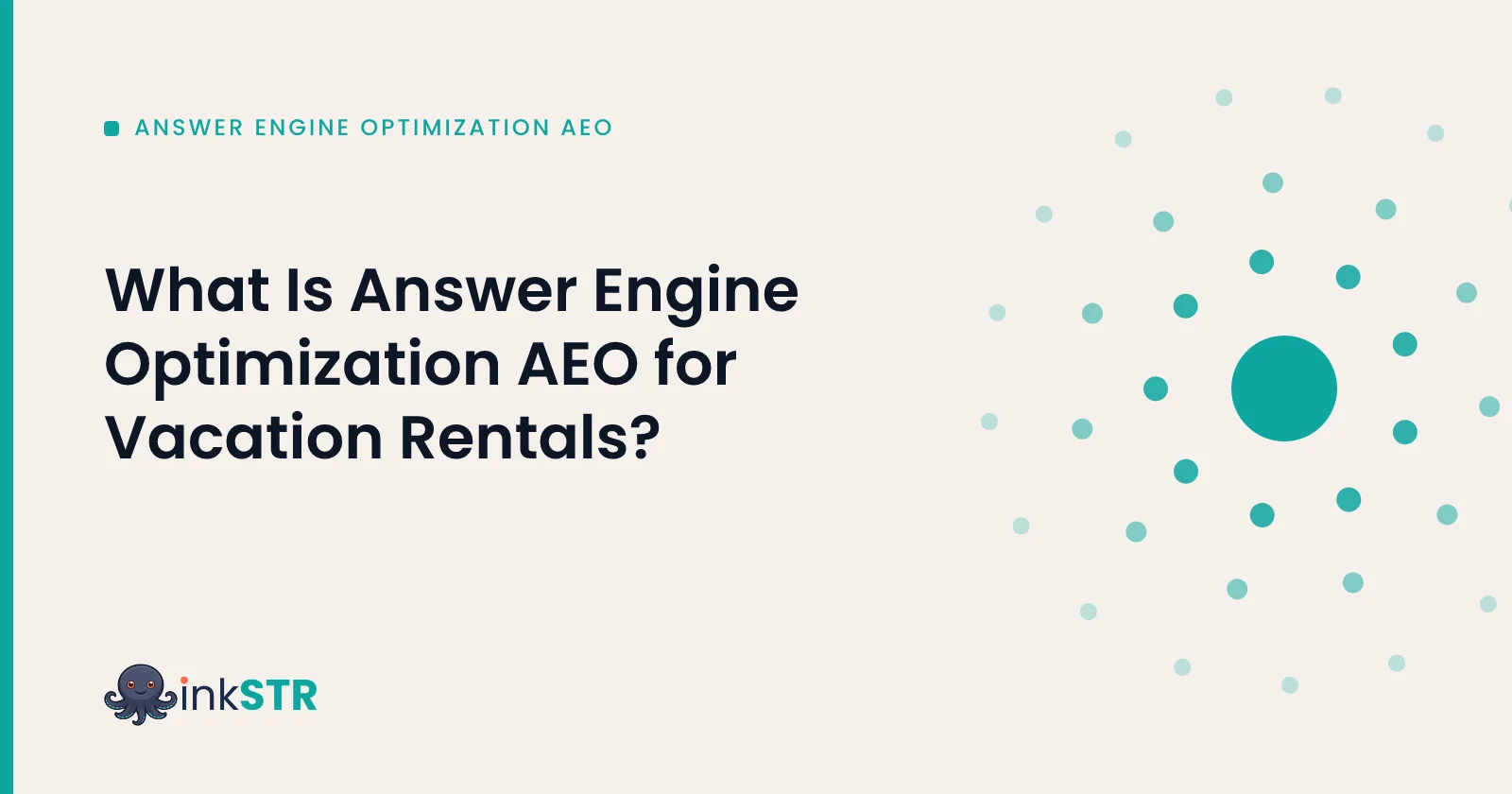 What Is Answer Engine Optimization AEO for Vacation Rentals? — inkSTR blog cover