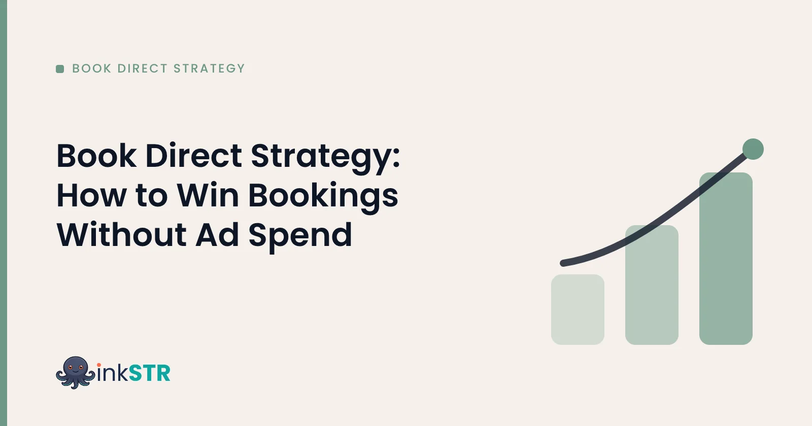 Book Direct Strategy: How to Win Bookings Without Ad Spend — inkSTR blog cover