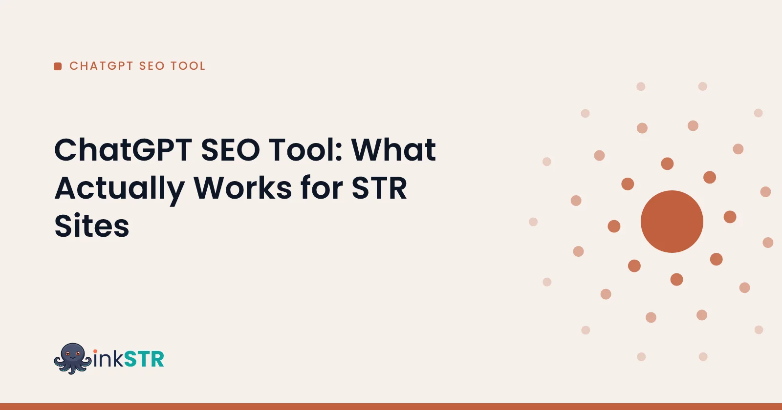 ChatGPT SEO Tool: What Actually Works for STR Sites — inkSTR blog cover