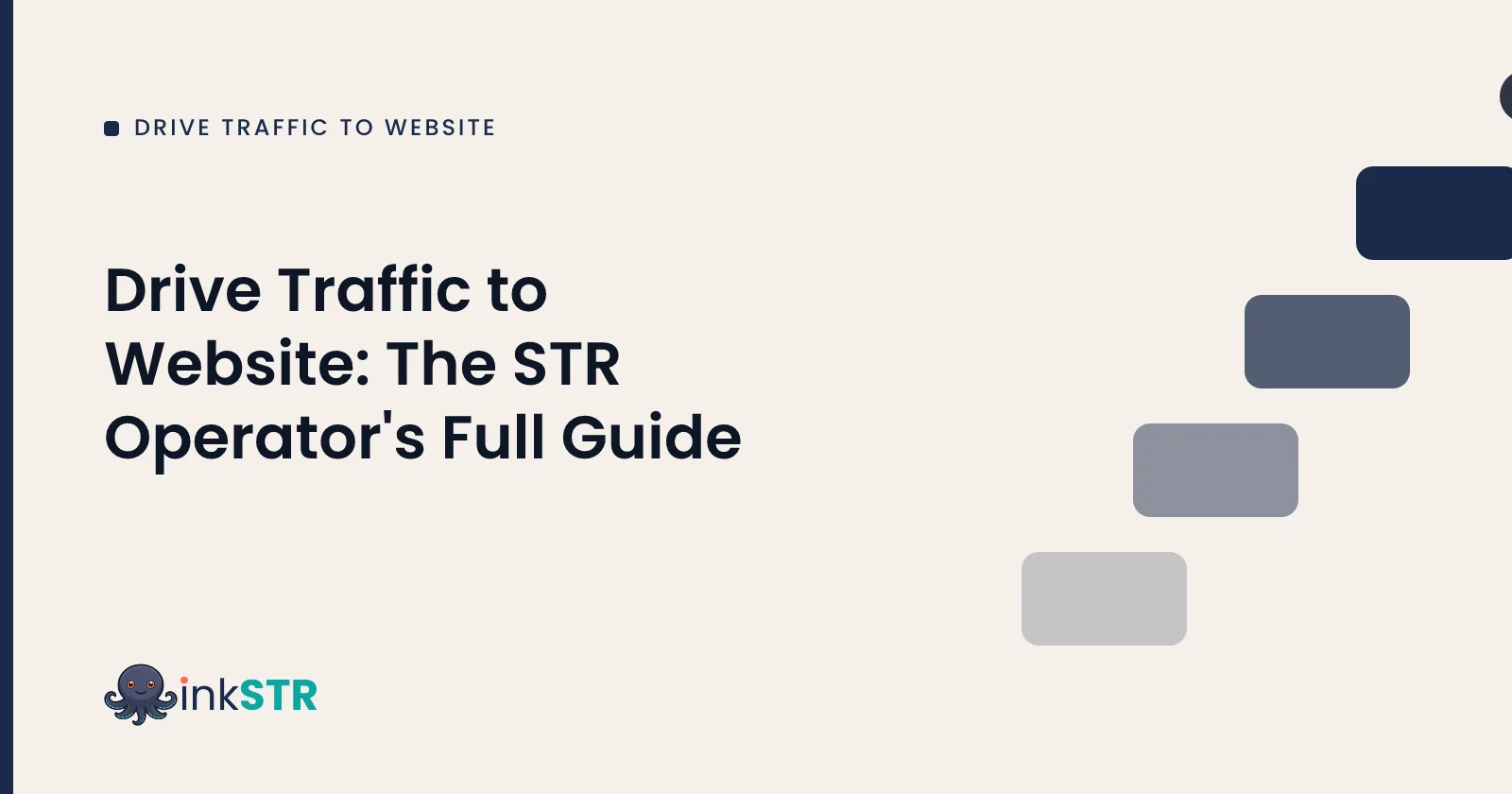 Drive Traffic to Website: The STR Operator's Full Guide — inkSTR blog cover