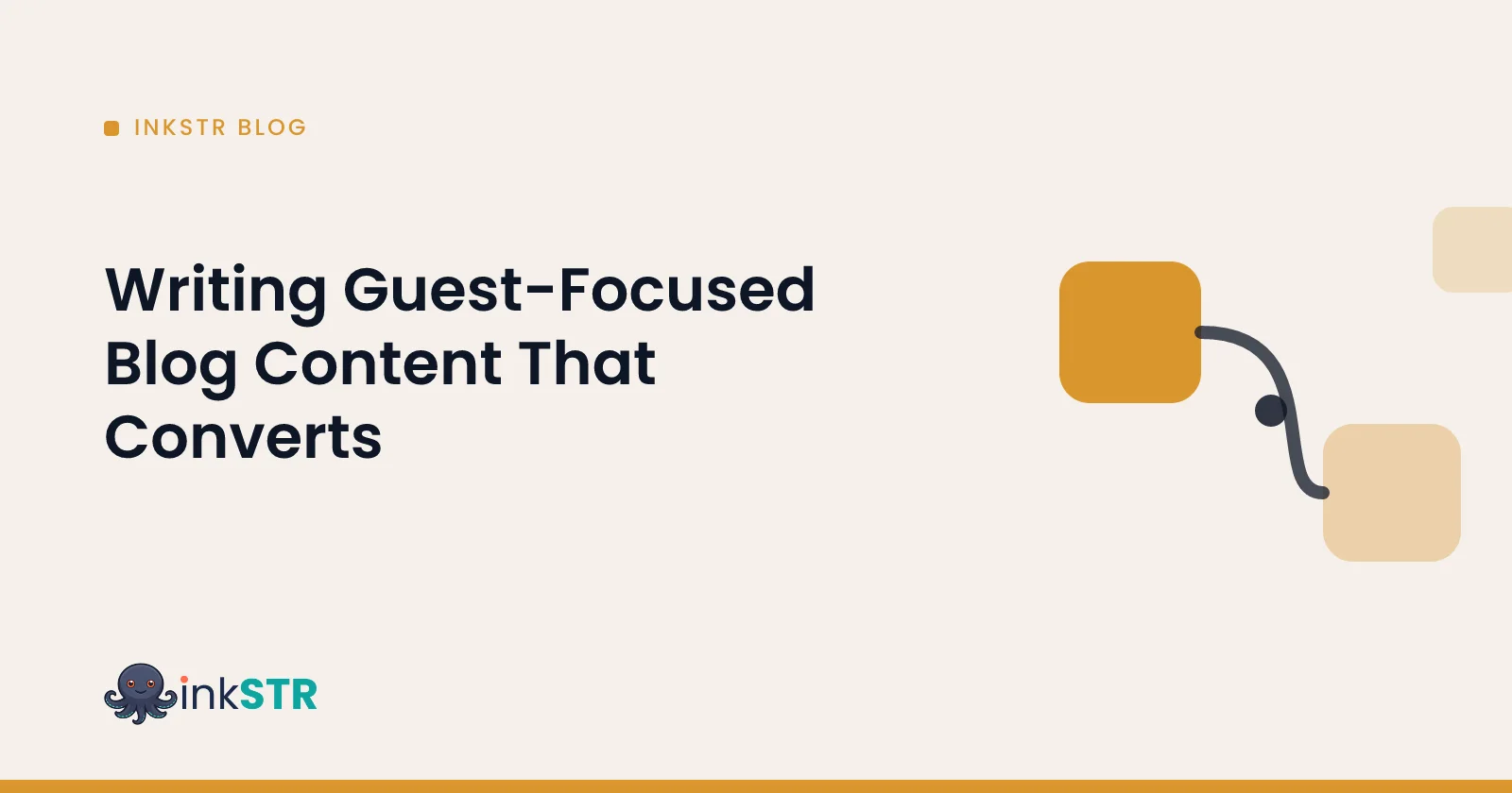 Writing Guest-Focused Blog Content That Converts — inkSTR blog cover