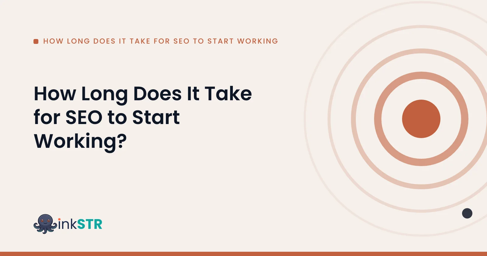 How Long Does It Take for SEO to Start Working? — inkSTR blog cover