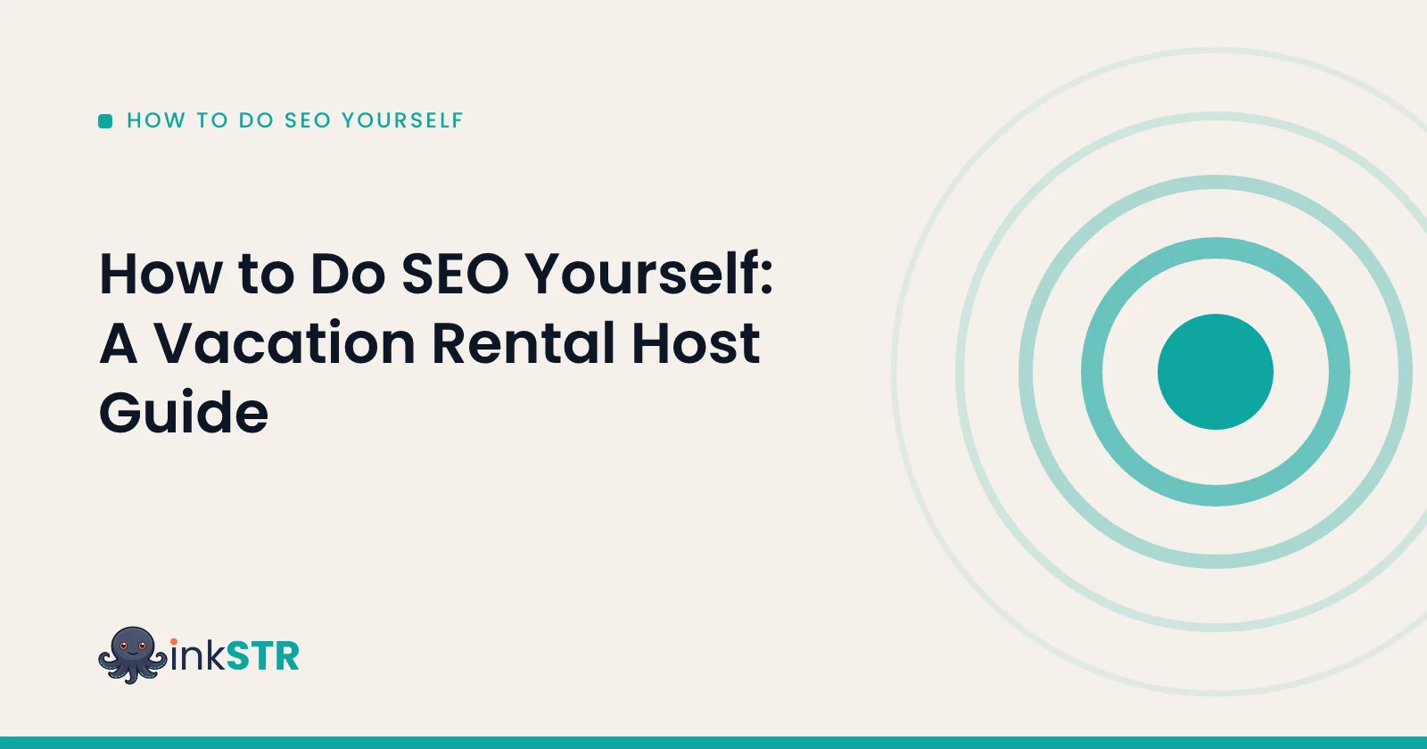 How to Do SEO Yourself: A Vacation Rental Host Guide — inkSTR blog cover