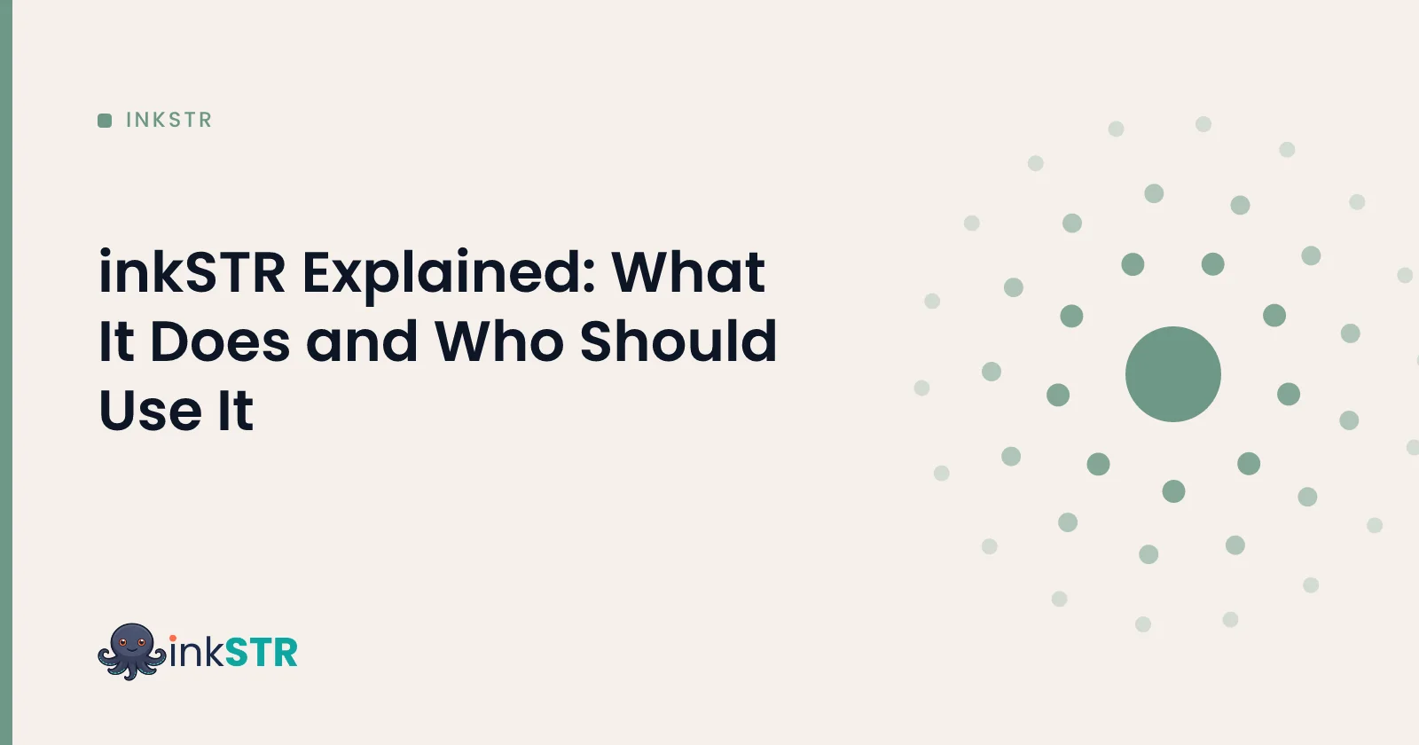 inkSTR Explained: What It Does and Who Should Use It — inkSTR blog cover