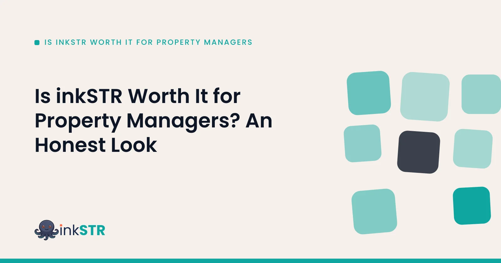 Is inkSTR Worth It for Property Managers? An Honest Look — inkSTR blog cover