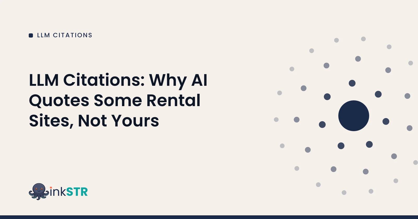 LLM Citations: Why AI Quotes Some Rental Sites, Not Yours — inkSTR blog cover