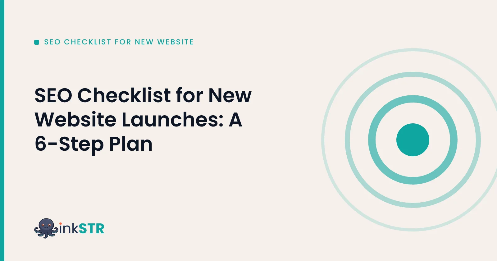 SEO Checklist for New Website Launches: A 6-Step Plan — inkSTR blog cover