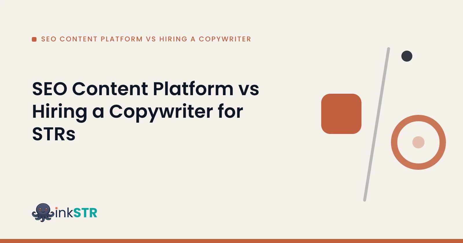 SEO Content Platform vs Hiring a Copywriter for STRs — inkSTR blog cover