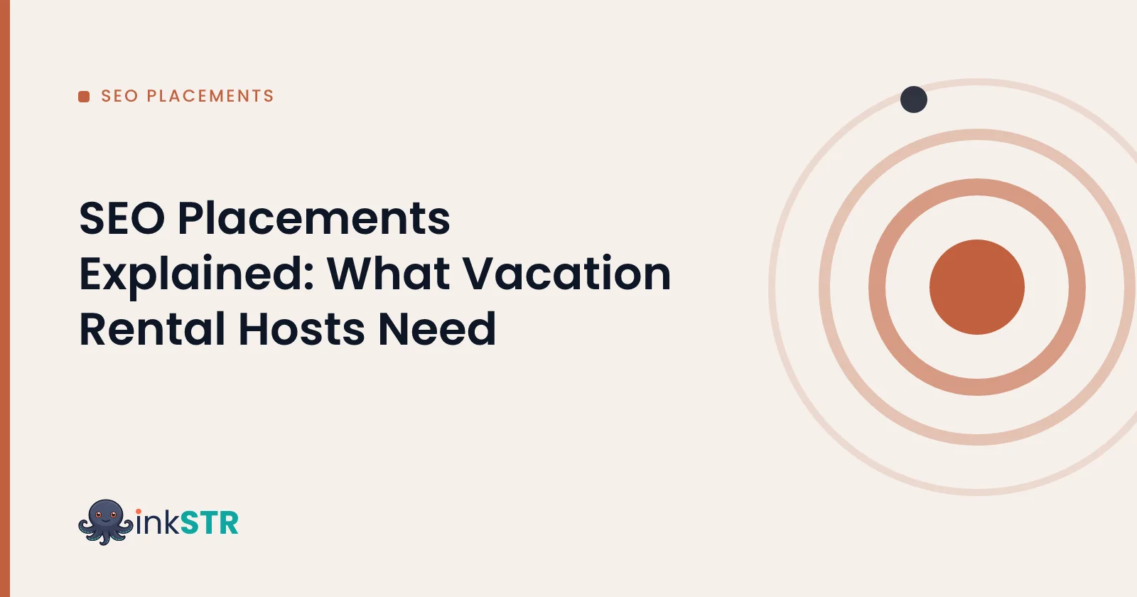 SEO Placements Explained: What Vacation Rental Hosts Need — inkSTR blog cover