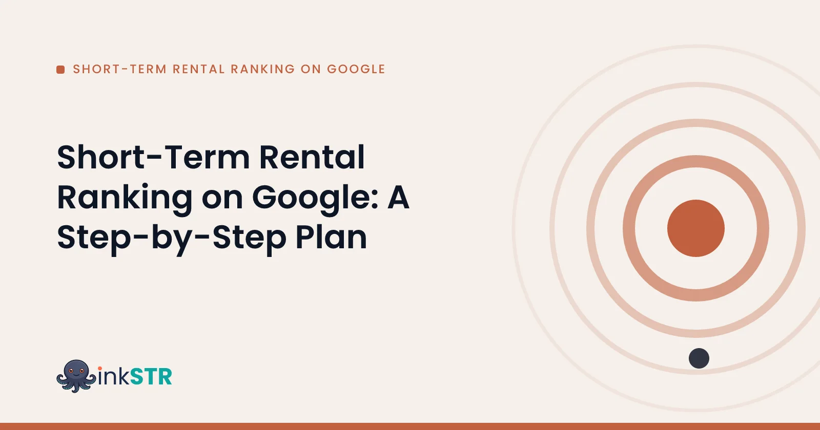 Short-Term Rental Ranking on Google: A Step-by-Step Plan — inkSTR blog cover