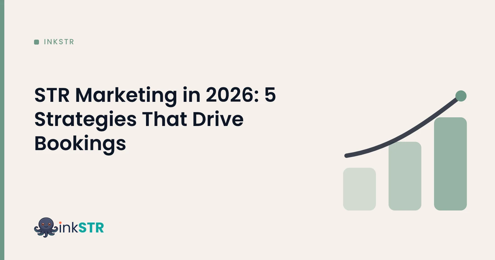 STR Marketing in 2026: 5 Strategies That Drive Bookings — inkSTR blog cover