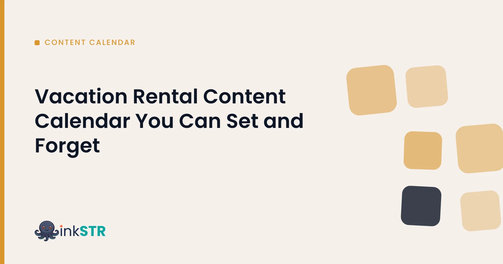 Vacation Rental Content Calendar You Can Set and Forget — inkSTR blog cover