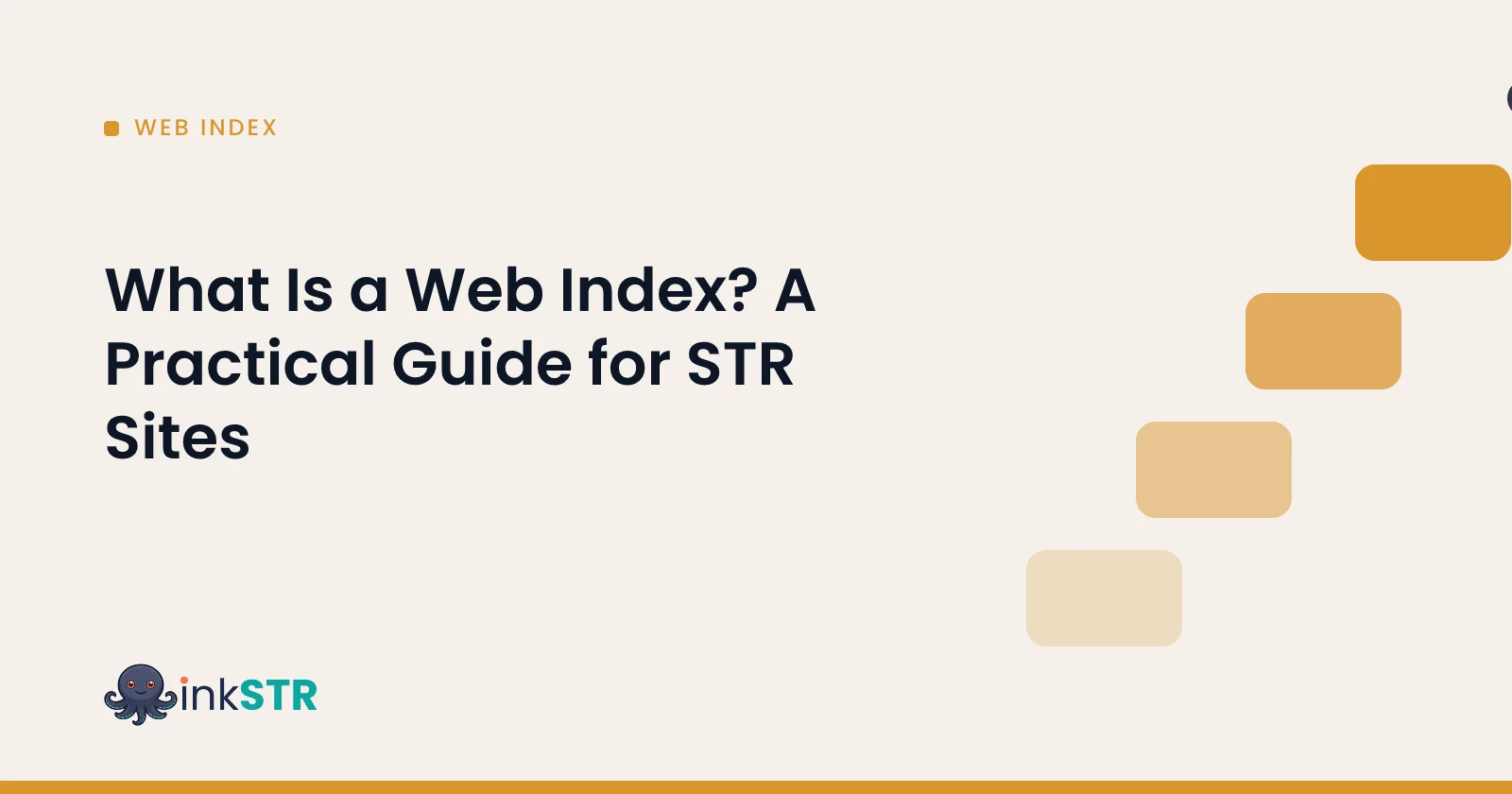 What Is a Web Index? A Practical Guide for STR Sites — inkSTR blog cover