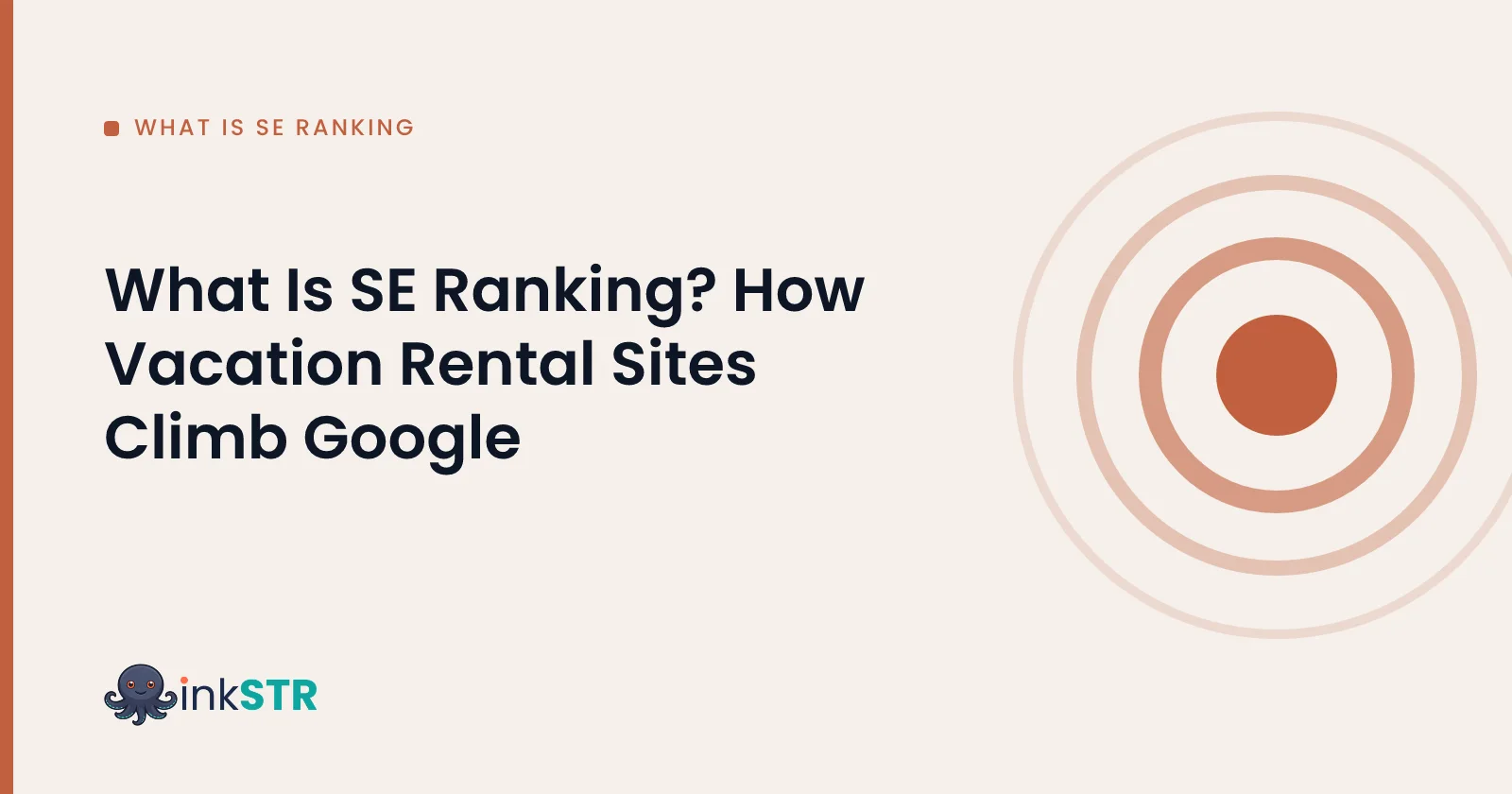 What Is SE Ranking? How Vacation Rental Sites Climb Google — inkSTR blog cover